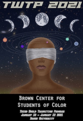 Poster for Brown Center for Students of Color’s 2021 Third World Transition Program, January 10–12 at Brown University, featuring a blindfolded person against a starry cosmic background with moon phases above